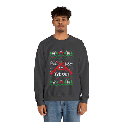 You'll Shoot Your Eye Out Christmas Ugly Sweater Sweatshirt