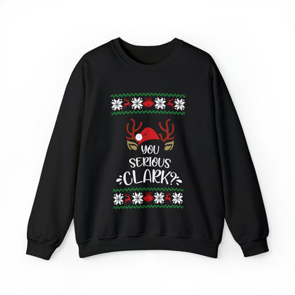 You Serious Clark? Christmas Ugly Sweater Sweatshirt