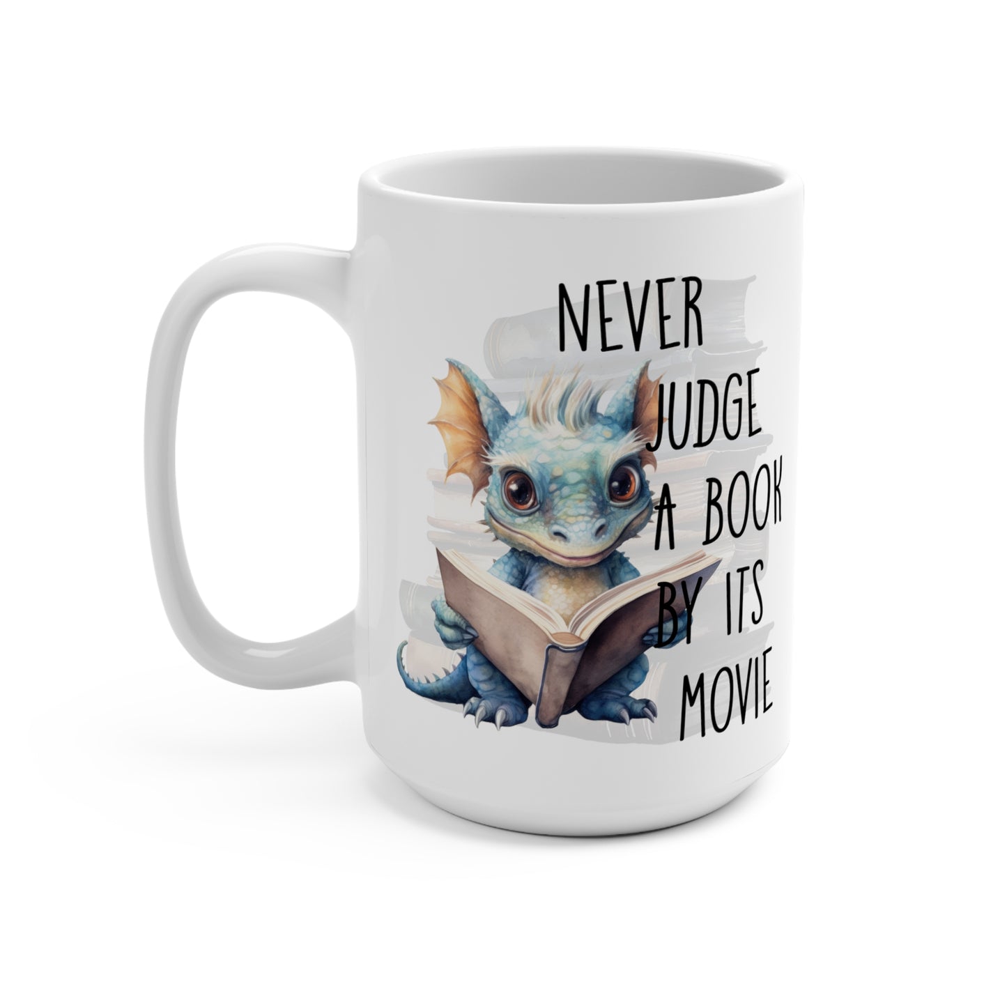 Never Judge a Book By Its Movie Book Dragon Mug 15oz