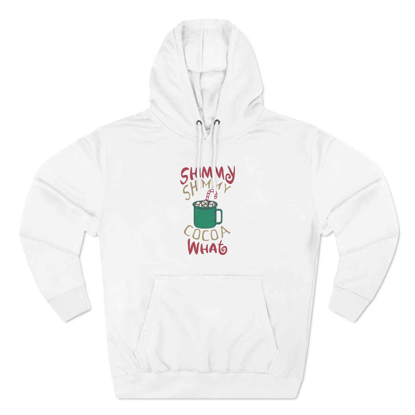 Shimmy Shimmy Cocoa What? Christmas Pullover Hoodie