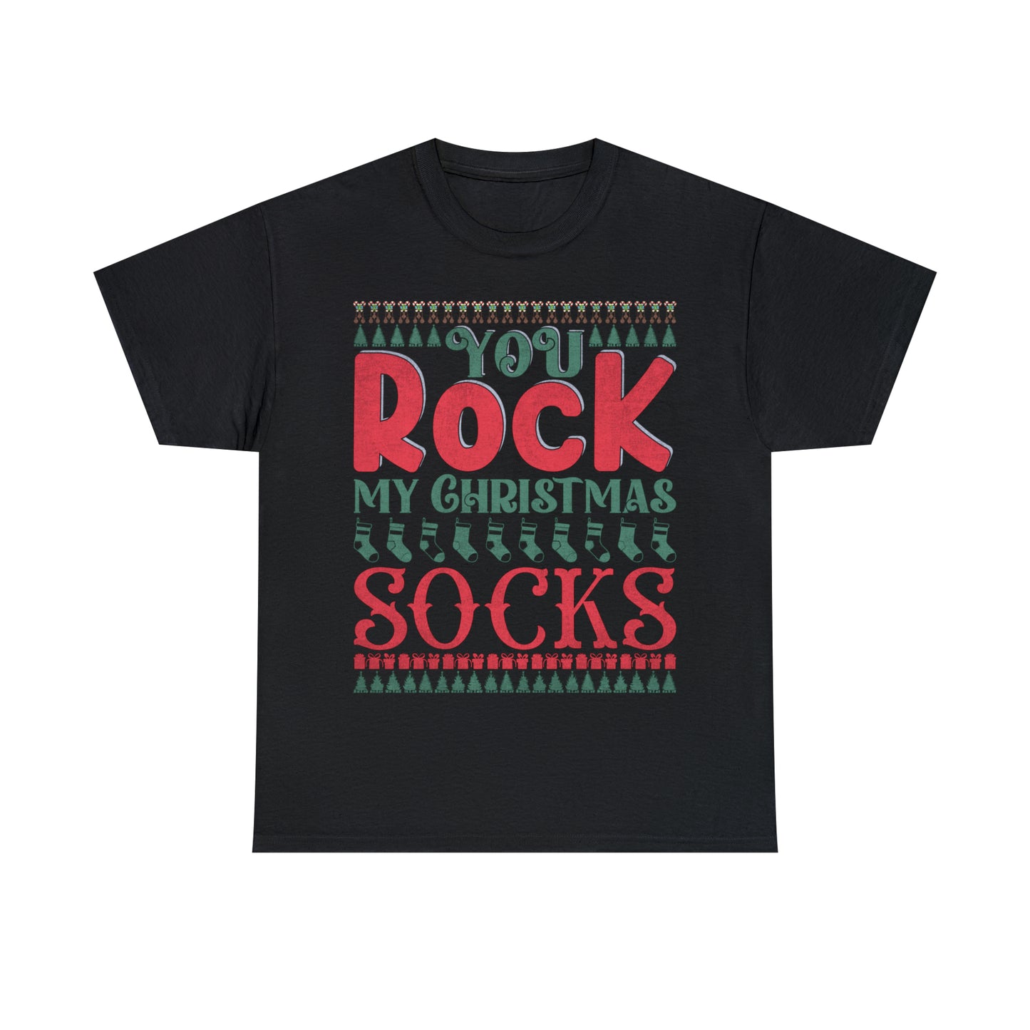 You Rock My Christmas Socks Christmas Ugly Sweater Short Sleeve Tee