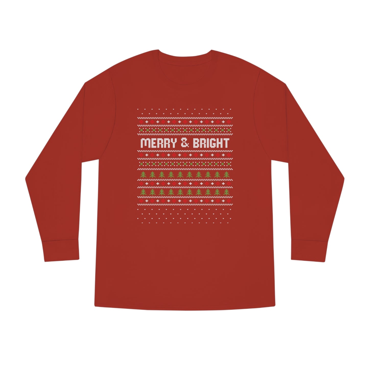 Merry and Bright Christmas Ugly Sweater Long Sleeve T-shirt