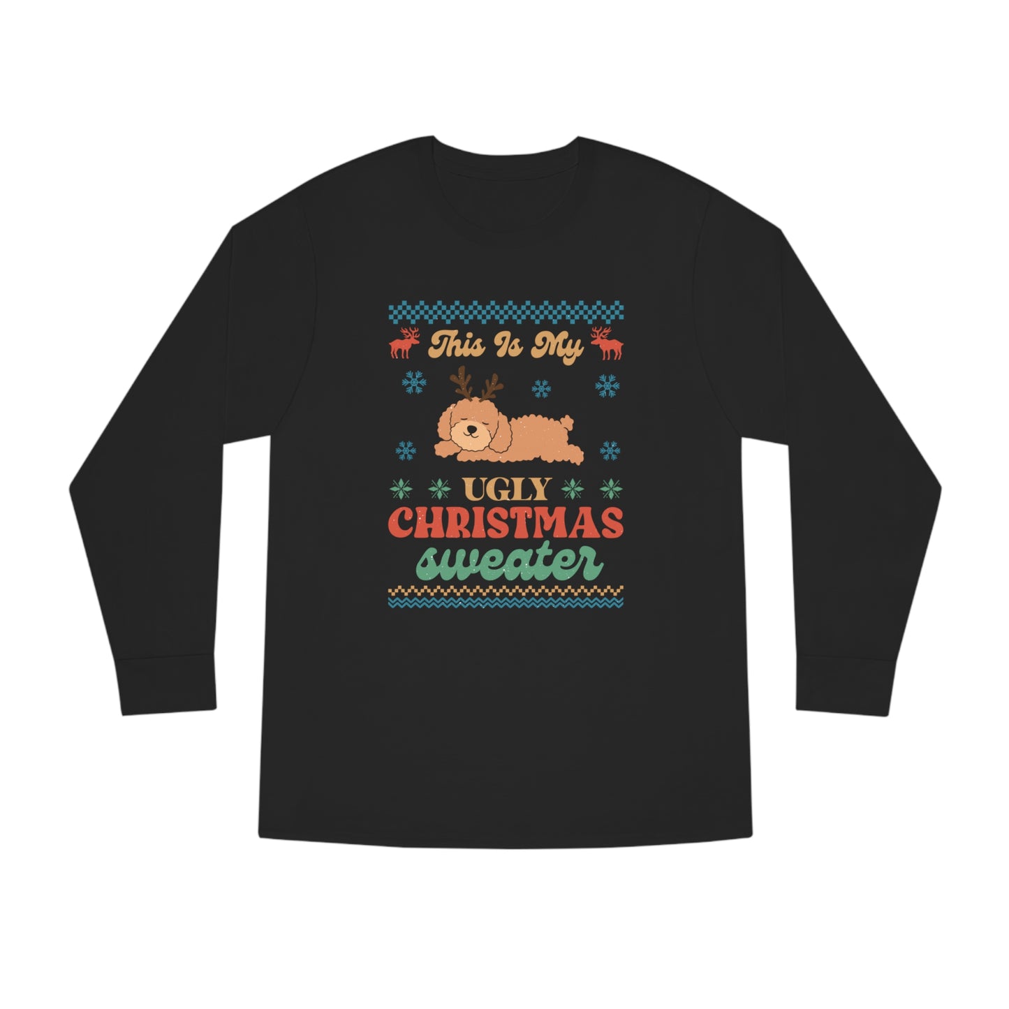 Poodle Doodle This is My Ugly Christmas Sweater Long Sleeve Tee
