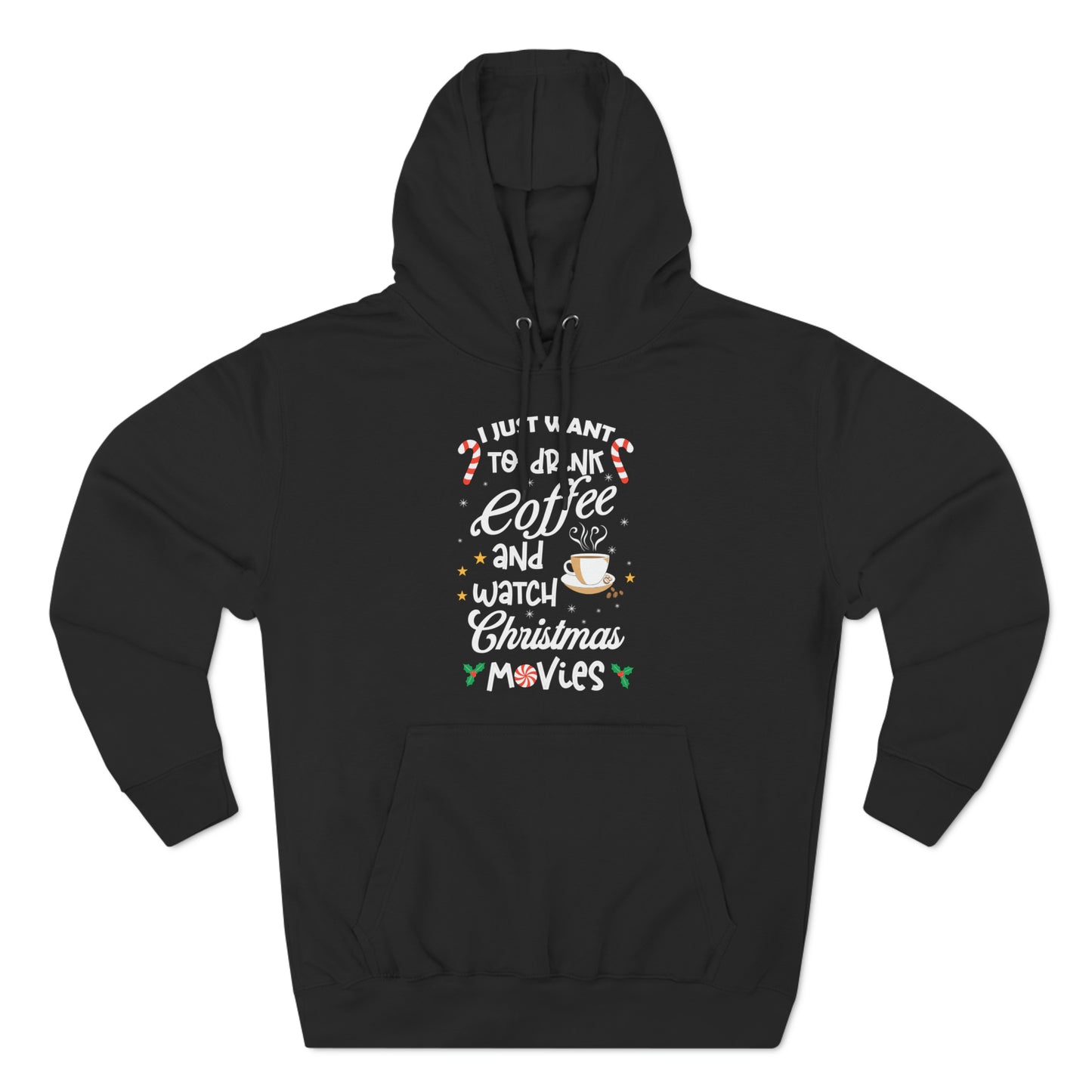 I Want to Drink Coffee and Watch Christmas Movies Christmas Pullover Hoodie