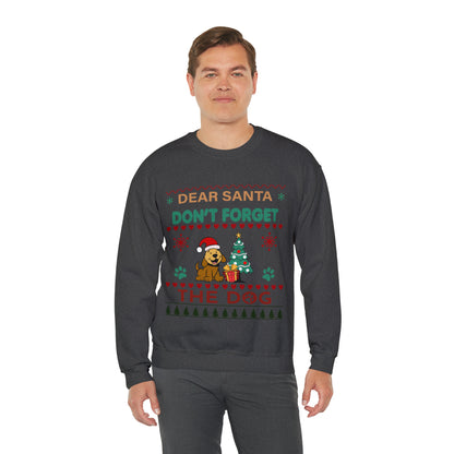 Dear Santa Don't Forget the Dog Christmas Ugly Sweater Sweatshirt