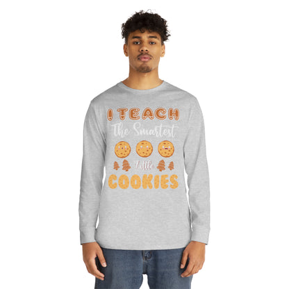 I Teach The Smartest Little Cookies Christmas Long Sleeve Tee