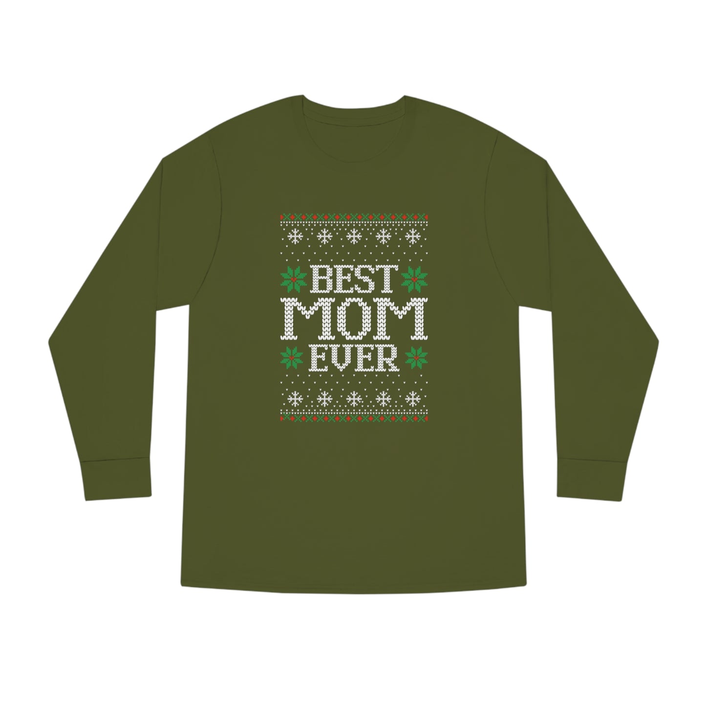 Best Mom Ever Christmas Ugly Sweater Long Sleeve T-shirt