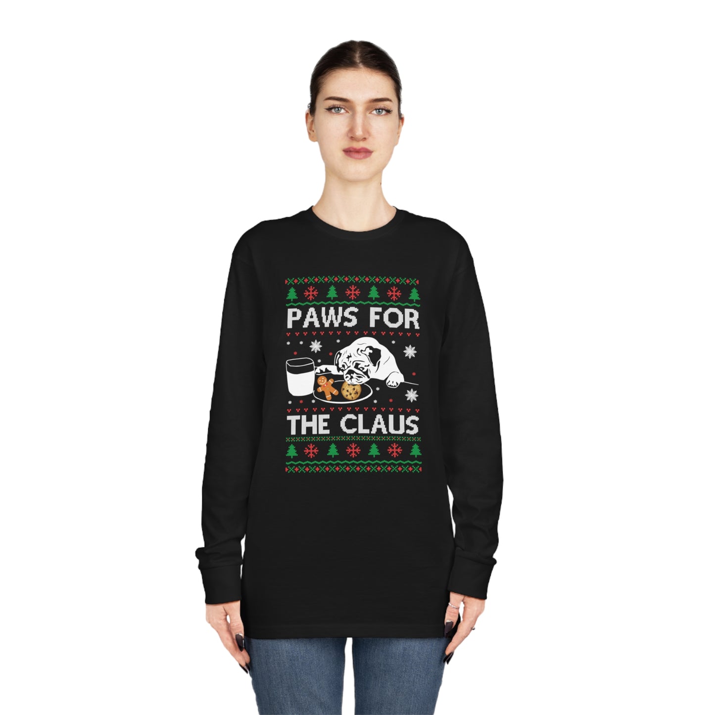 Paws for the Claus Christmas Ugly Sweater Long Sleeve Tee