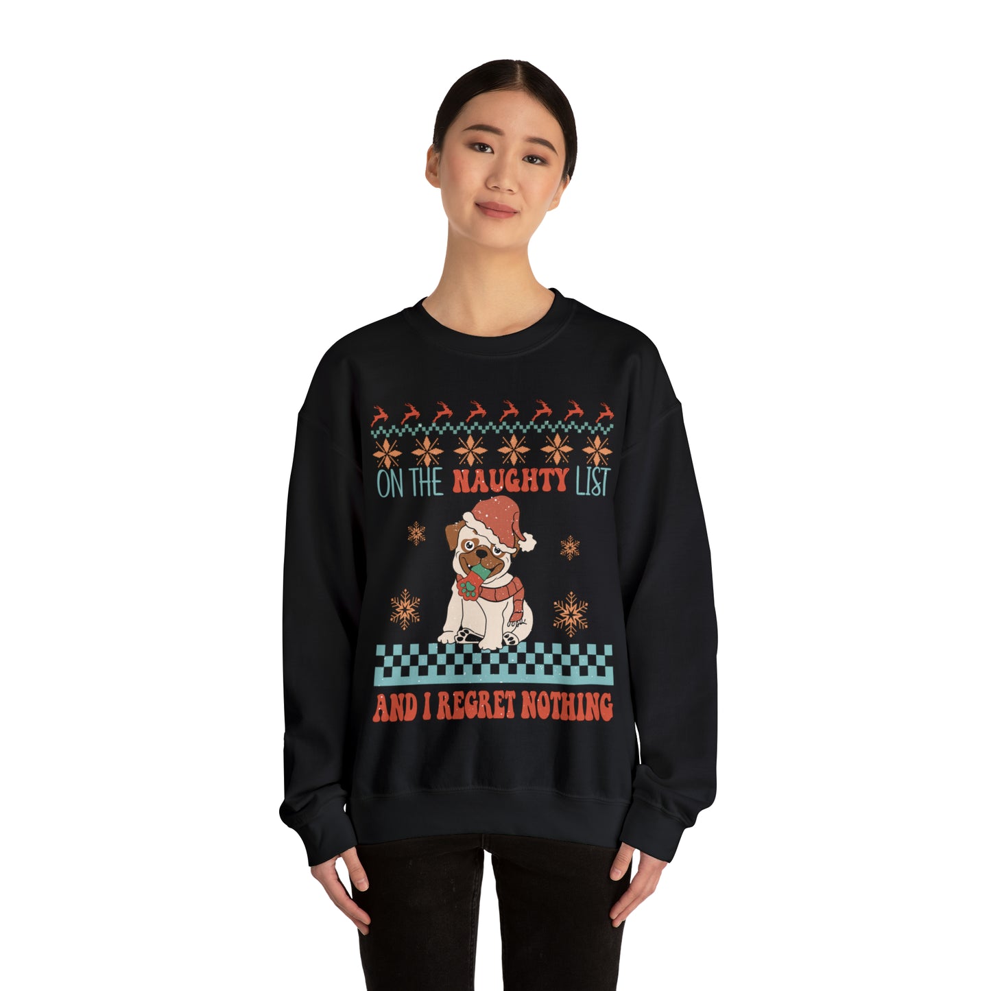 On The Naughty List and I Regret Nothing Dog Christmas Ugly Sweater Sweatshirt