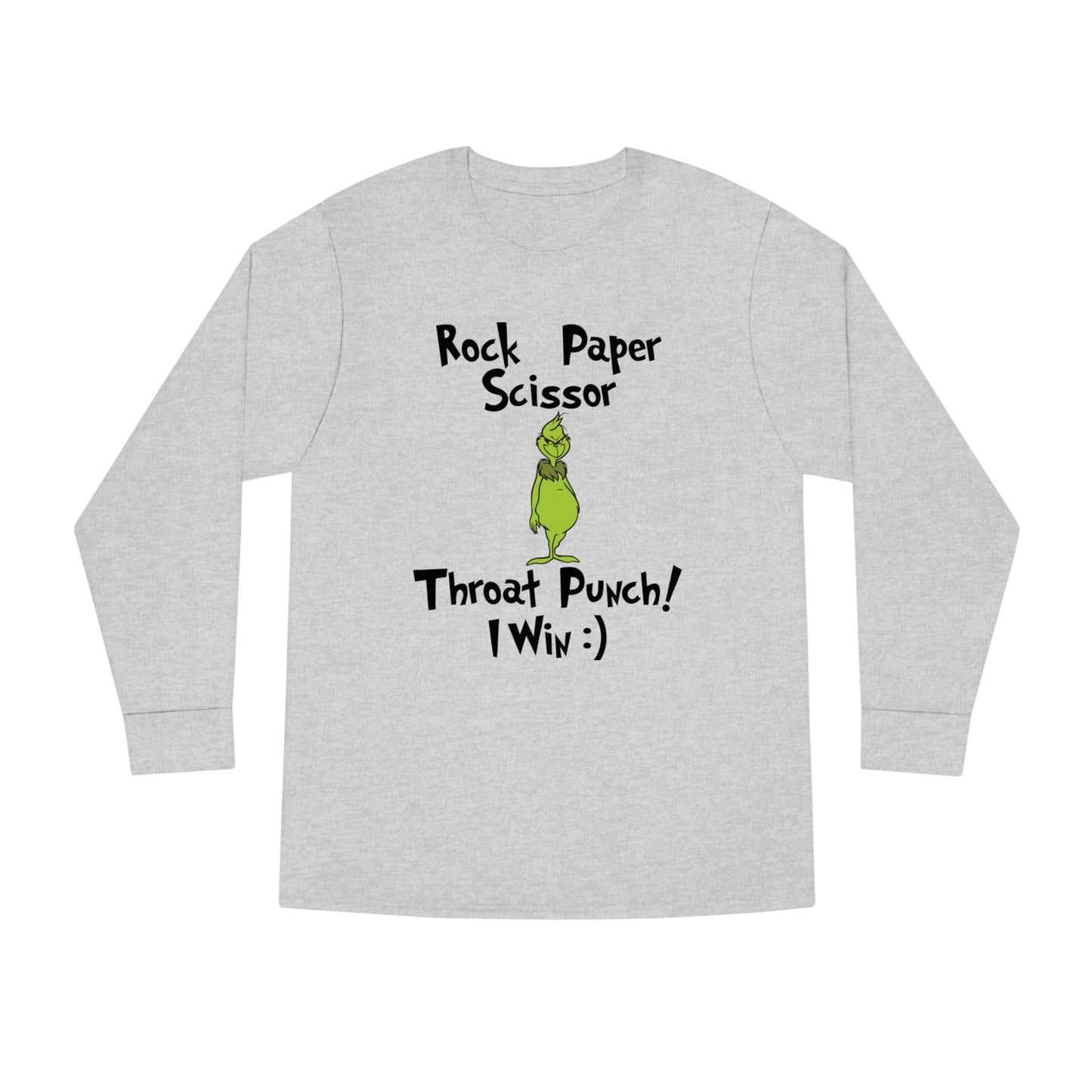 Rock, Paper, Scissors, Throat Punch. I Win! Grinch Christmas Long Sleeve T-Shirt