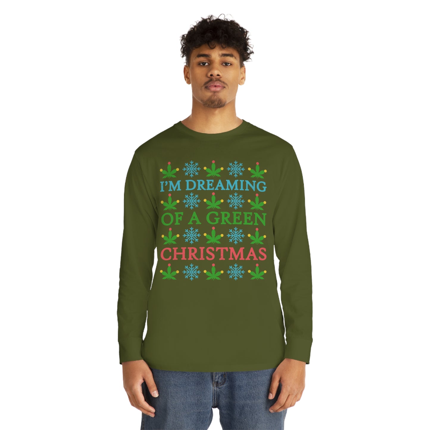 I'm Dreaming of a Green Christmas Ugly Sweater Long Sleeve T-shirt