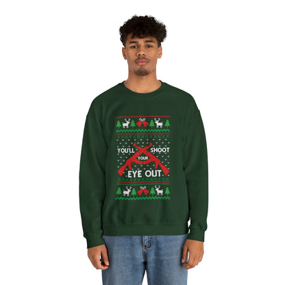 You'll Shoot Your Eye Out Christmas Ugly Sweater Sweatshirt