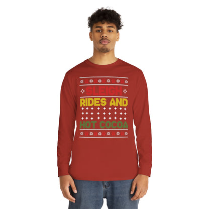 Sleigh Rides and Hot Cocoa Christmas Ugly Sweater Long Sleeve T-shirt