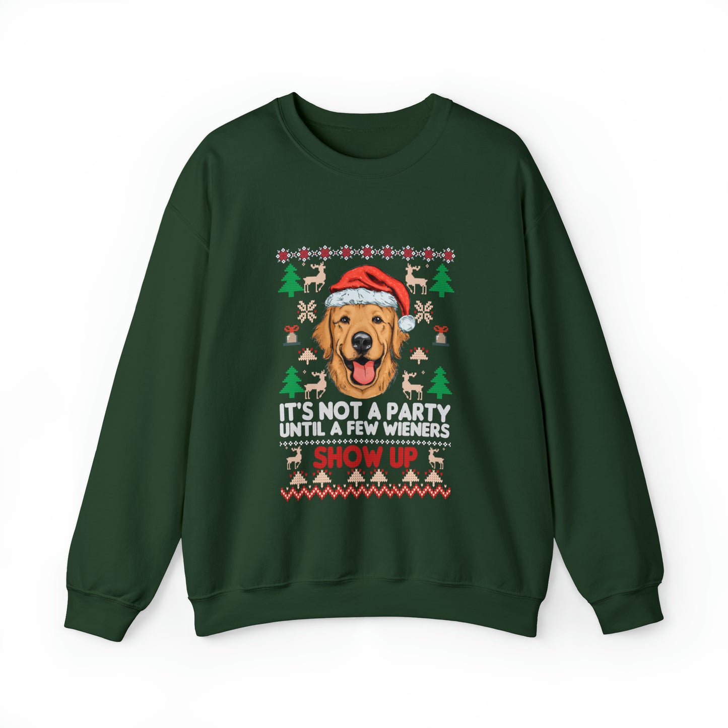 It's Not a Party Until a Few Wieners Show Up Ugly Christmas Sweater Sweatshirt