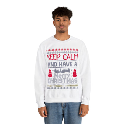 Keep Calm and Have a Merry Christmas Ugly Sweater Sweatshirt