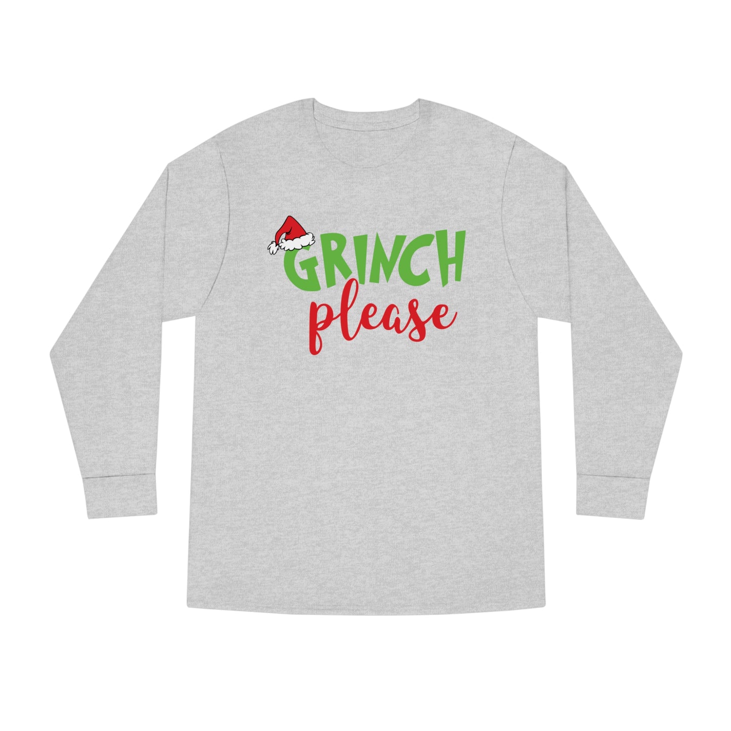 Grinch Please Christmas Long Sleeve T-Shirt