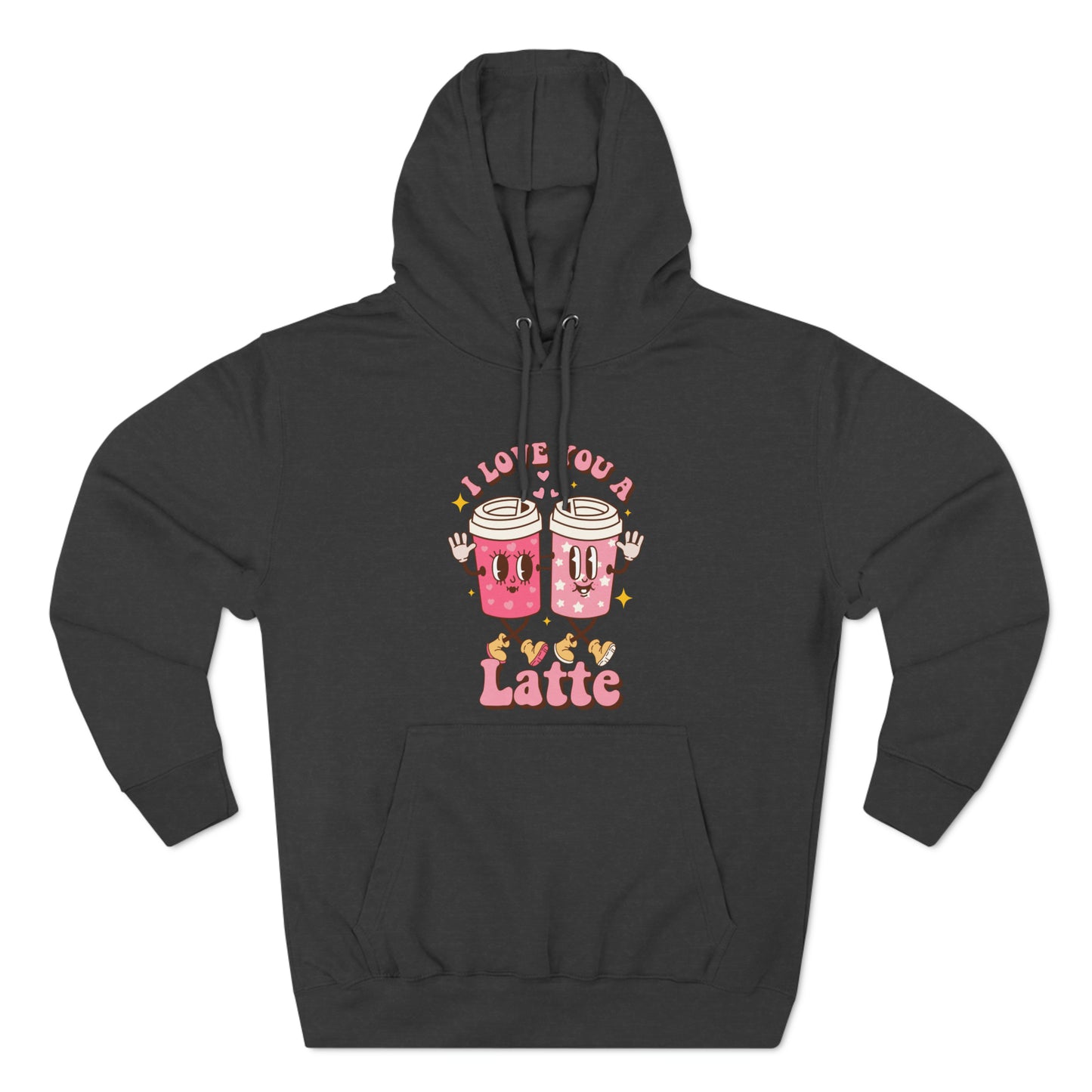 I Love You a Latte Valentine Pullover Hoodie