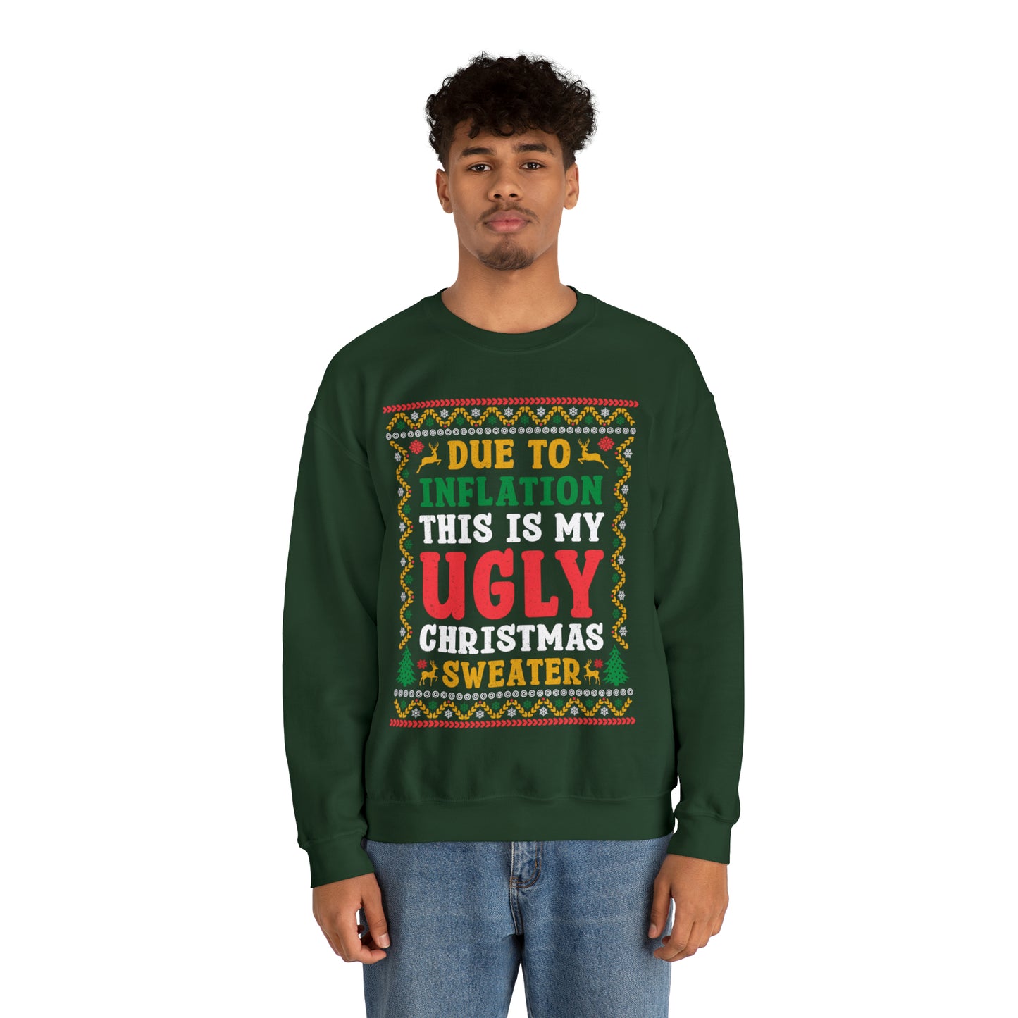 Due to Inflation This is My Ugly Christmas Sweater Sweatshirt