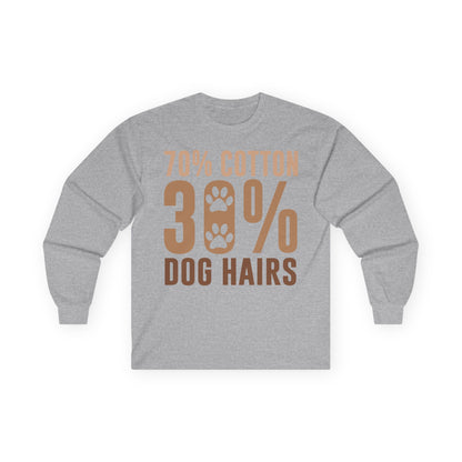 70% Cotton 30% Dog Hairs Long Sleeve T-shirt