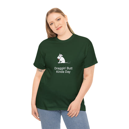 Draggin Butt Kinda Day Unisex Heavy Cotton Tee