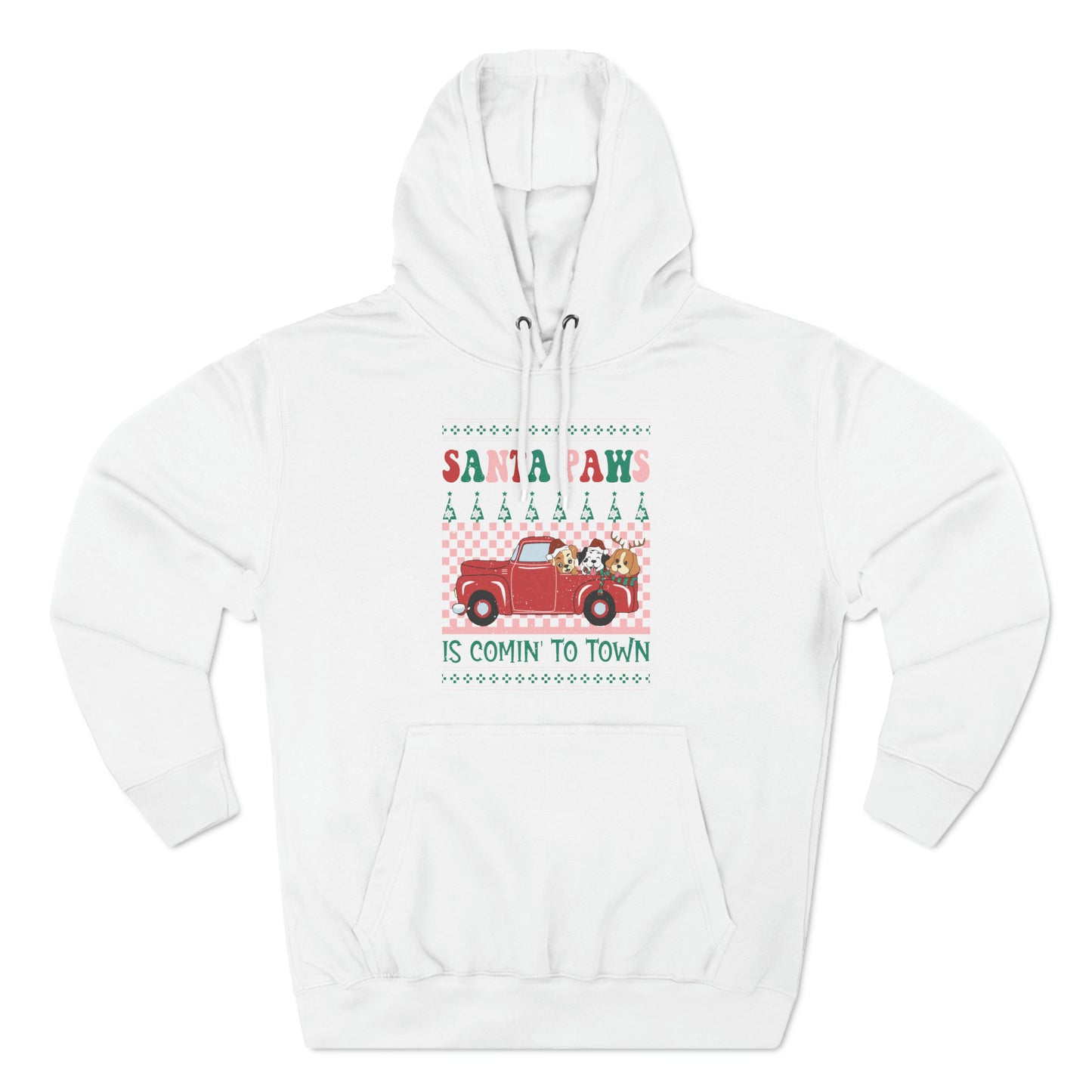 Santa Paws is Comin' to Town Christmas Ugly Sweater Pullover Hoodie