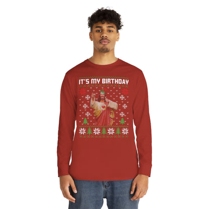 Jesus It's My Birthday Christmas Ugly Sweater Long Sleeve T-shirt