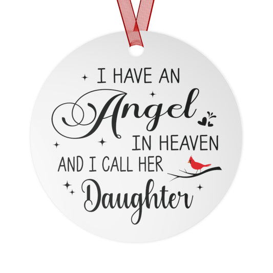 I Have An Angel In Heaven And I Call Her Daughter Memorial Ornament