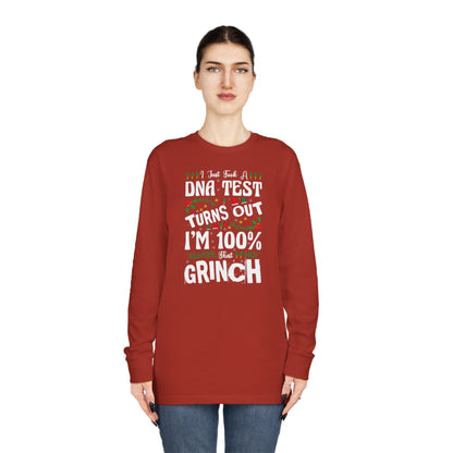 I Just Took A DNA Test Turns Out I'm 100% That Grinch Christmas Long Sleeve Tee