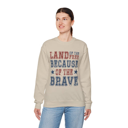 Land of the Free Because of the Brave Sweatshirt