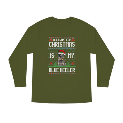 All I Want For Christmas is My Blue Heeler Dog Ugly Sweater Long Sleeve T-shirt