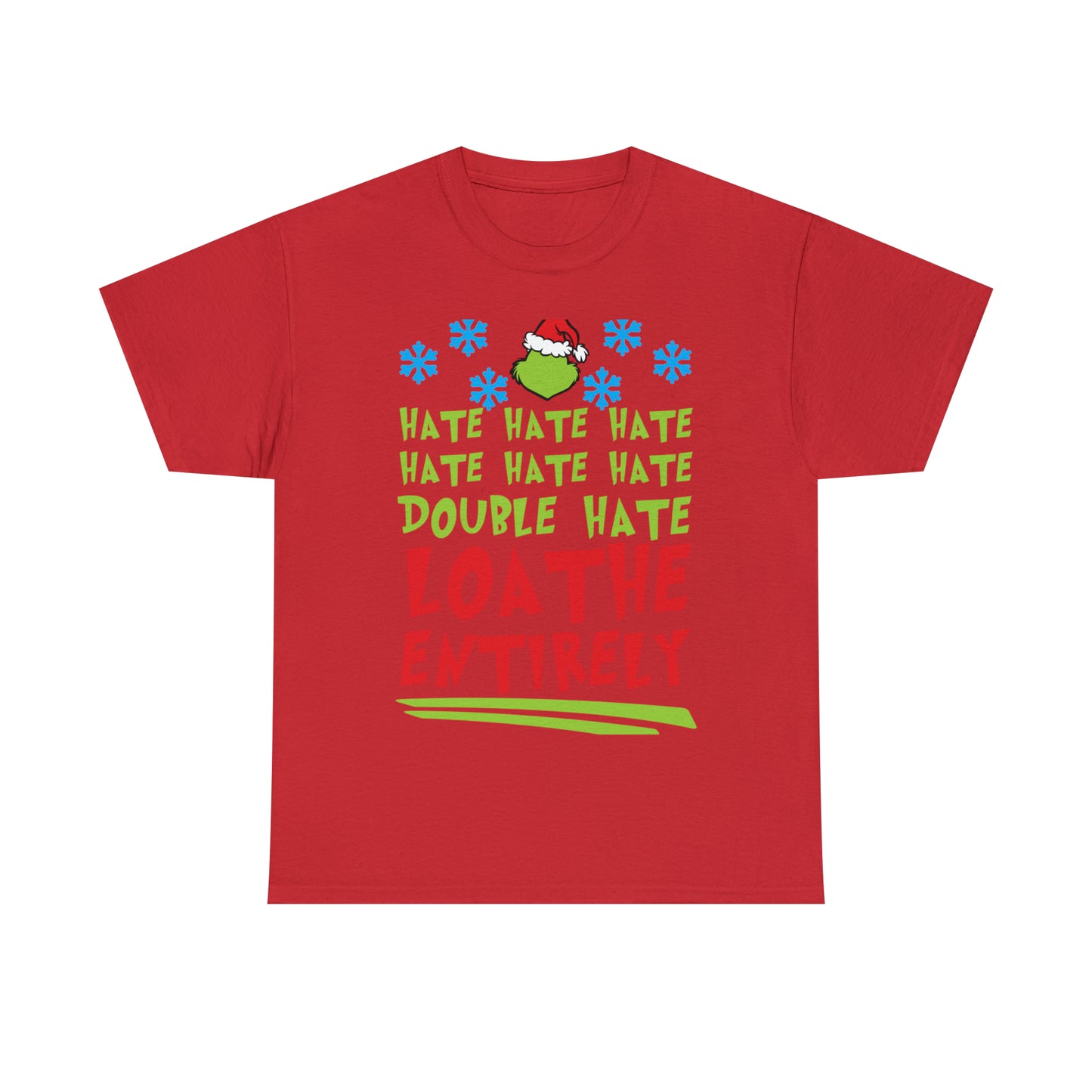 Grinch Hate Hate Hate Loathe Entirely Christmas Short Sleeve Tee