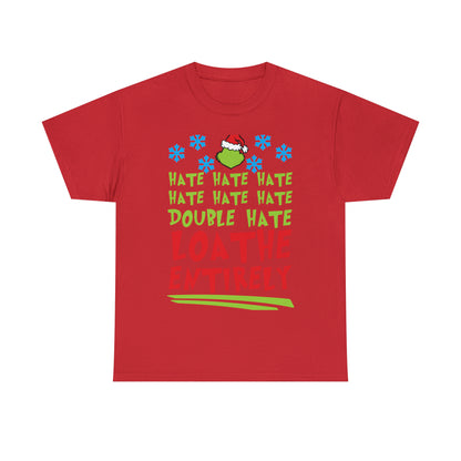 Grinch Hate Hate Hate Loathe Entirely Christmas Short Sleeve Tee