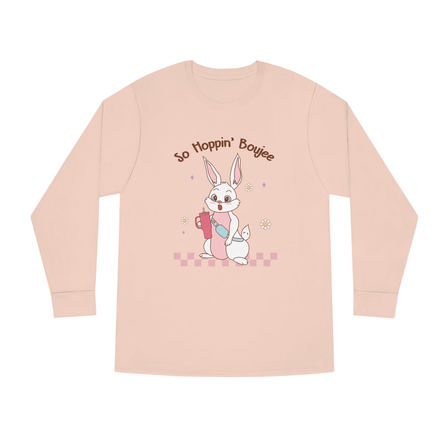 So Hoppin' Boujie Rabbit Easter Long Sleeve T-shirt