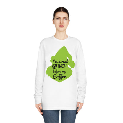 I'm a Real Grinch Before My Coffee Christmas Long Sleeve T-Shirt