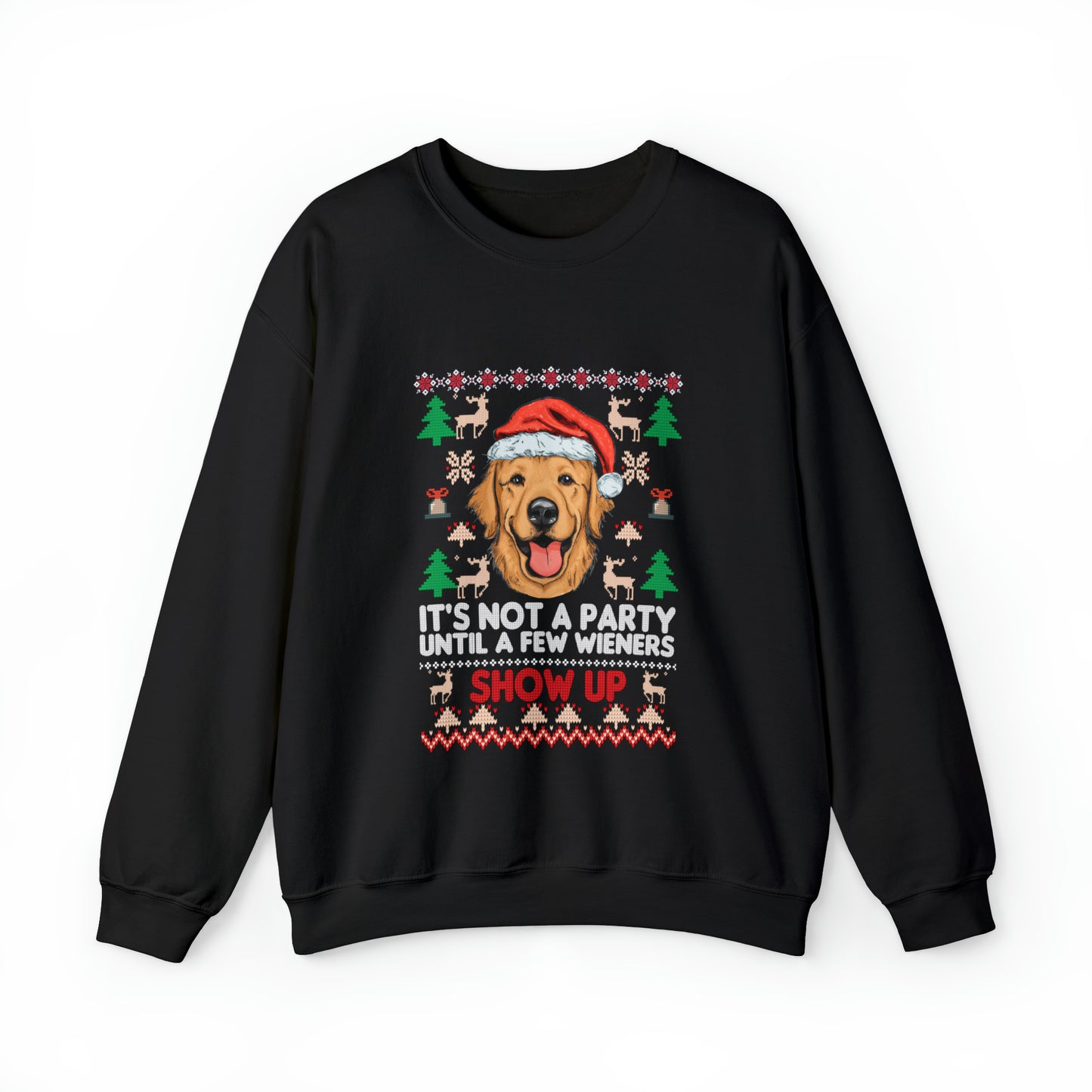 It's Not a Party Until a Few Wieners Show Up Ugly Christmas Sweater Sweatshirt