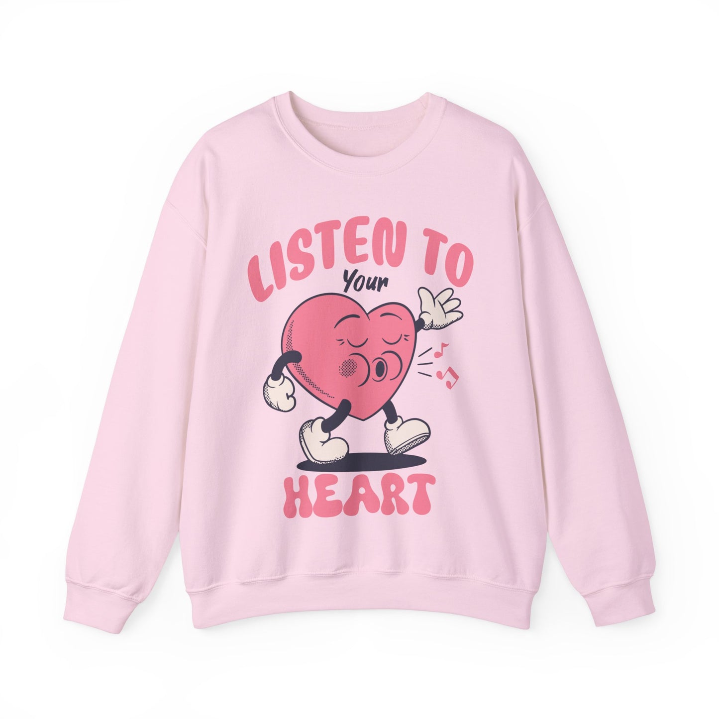 Listen To Your Heart Valentine Sweatshirt