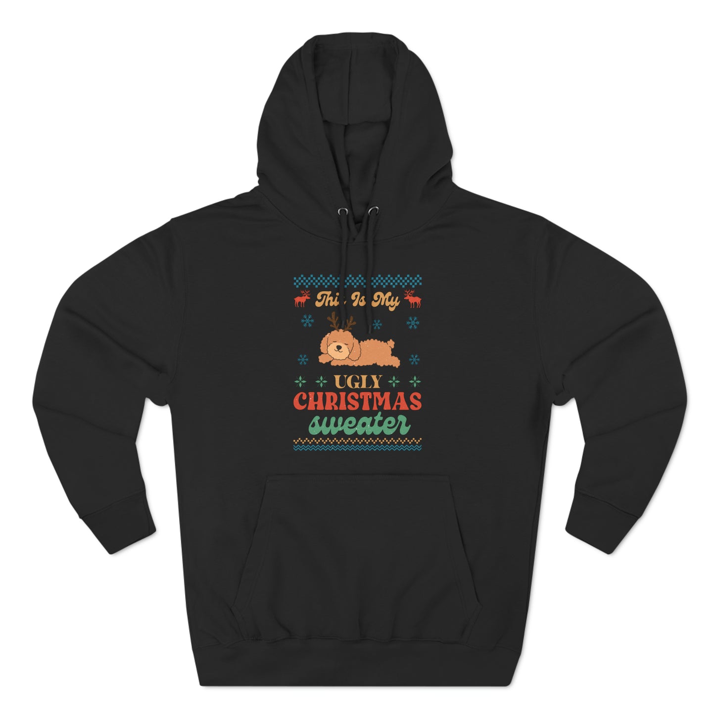 Poodle Doodle This is My Ugly Christmas Sweater Pullover Hoodie