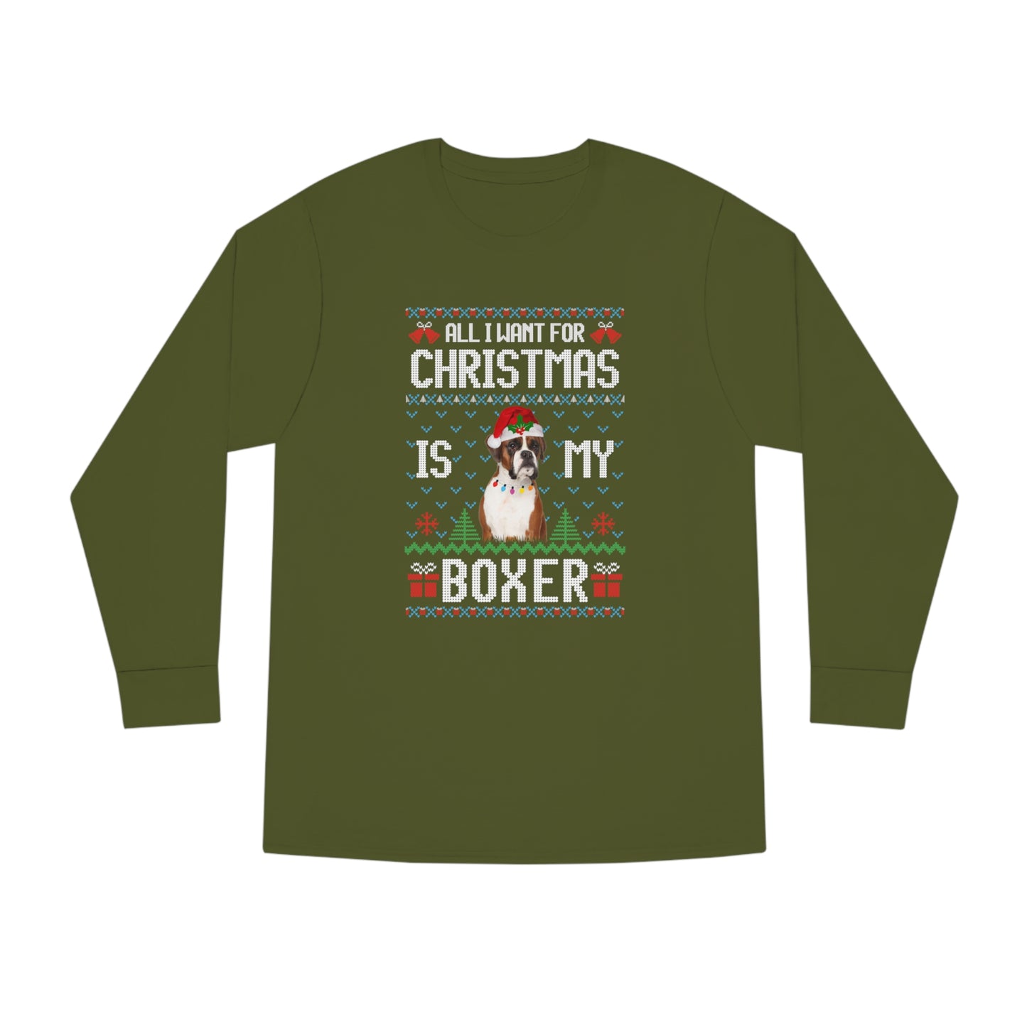 All I Want For Christmas is My Boxer Dog Ugly Sweater Long Sleeve T-shirt