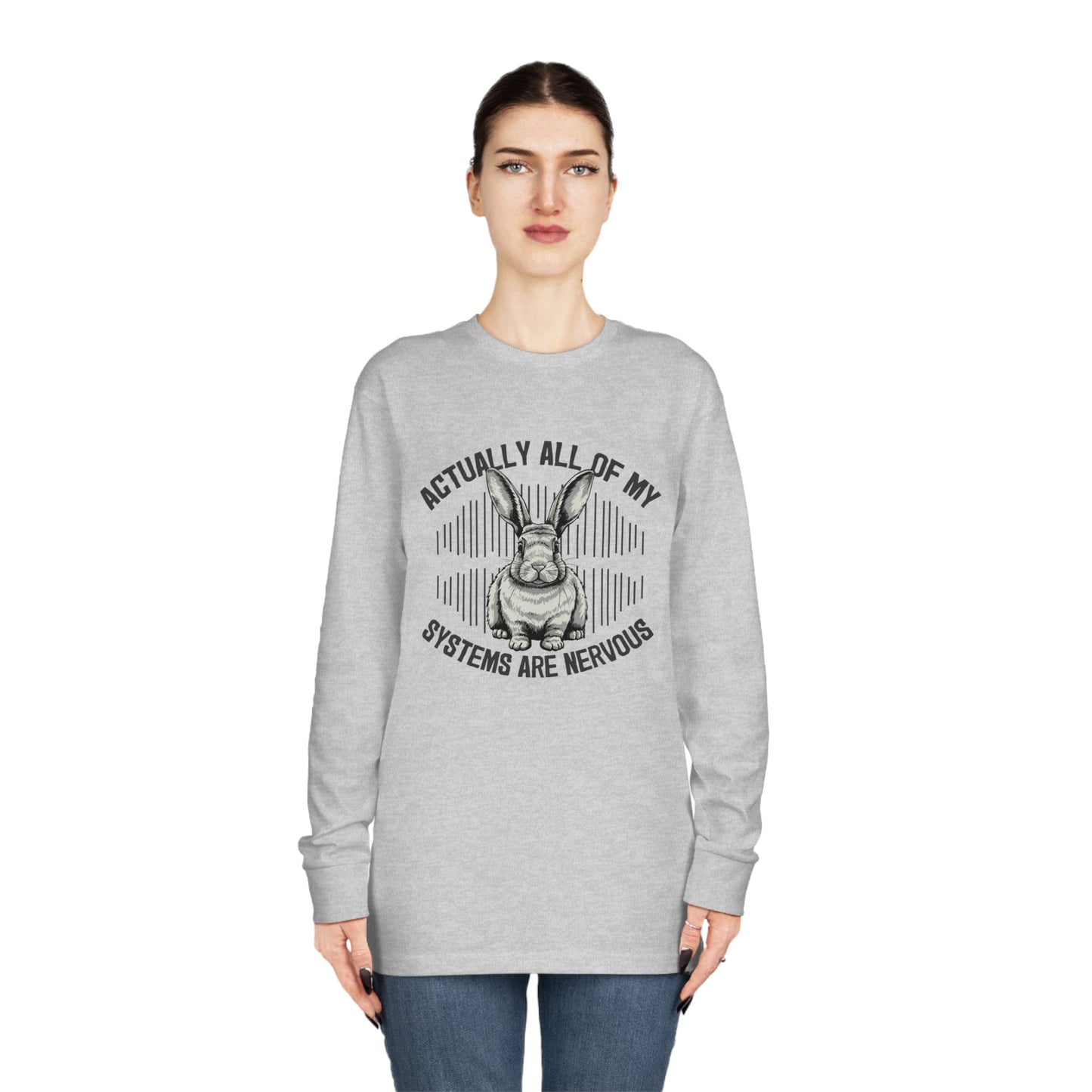 Actually All Of My Systems Are Nervous Rabbit Long Sleeve T-shirt