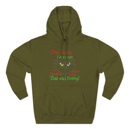 Dear Santa I Don't Care How Long I Am On The Naughty List Grinch Christmas Pullover Hoodie