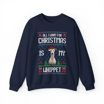 All I Want For Christmas is My Whippet Dog Ugly Sweater Sweatshirt