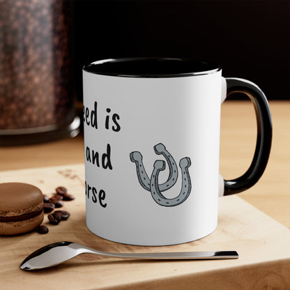 All I need is coffee and my horse Funny Humor Coffee Mug, 11oz