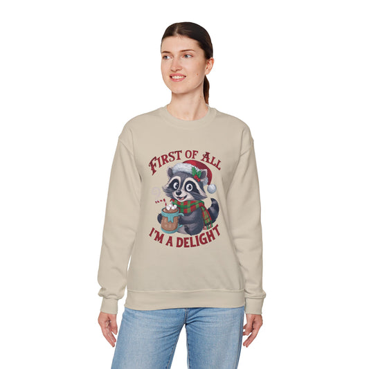 First of All I'm A Delight Feral Raccoon Sweatshirt