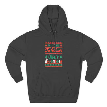 To Cute To Wear Ugly Sweaters Pullover Hoodie