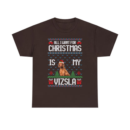 All I Want For Christmas is My Vizla Dog Ugly Sweater Short Sleeve Tee