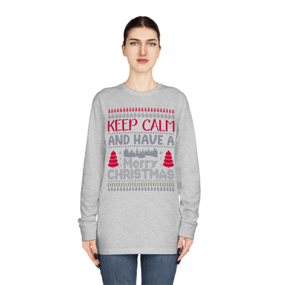 Keep Calm and Have a Merry Christmas Ugly Sweater Long Sleeve Tee