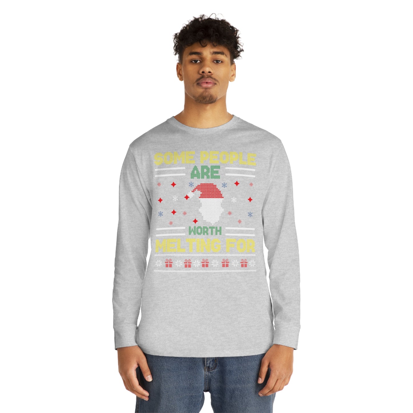 Some People Are Worth Melting For Christmas Ugly Sweater Long Sleeve T-shirt