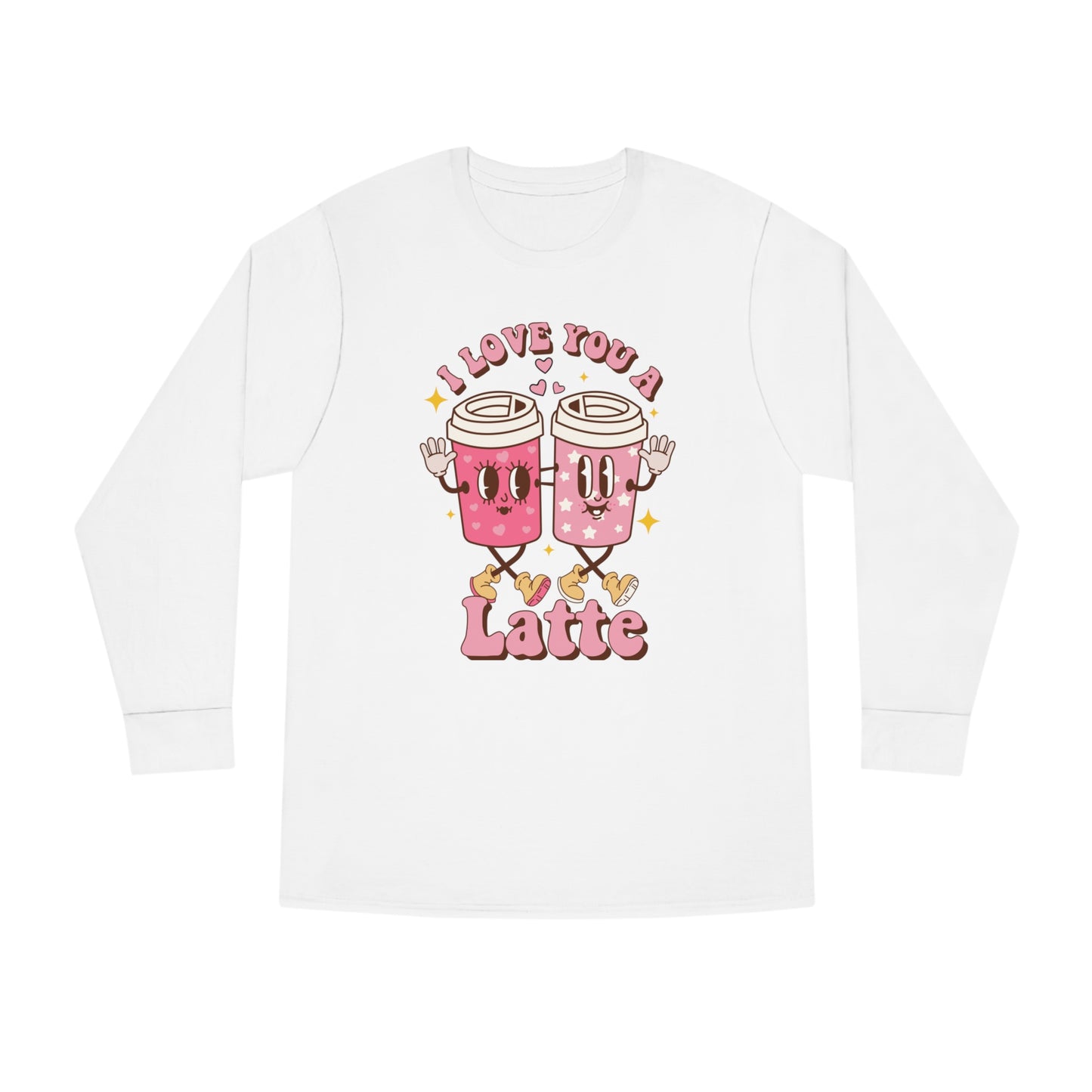 I Love You a Latte Valentine Long Sleeve T-shirt