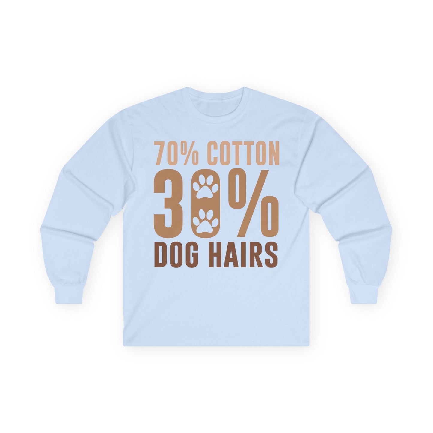 70% Cotton 30% Dog Hairs Long Sleeve T-shirt
