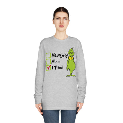 Naughty Nice I Tried Grinch Christmas Long Sleeve T-Shirt